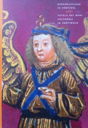 Denkmalpflege in Südtirol 2001-Tutela dei beni culturali in Alto Adige