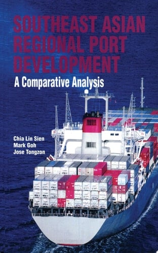 Southeast Asian Regional Port Development A Comparative Analysis