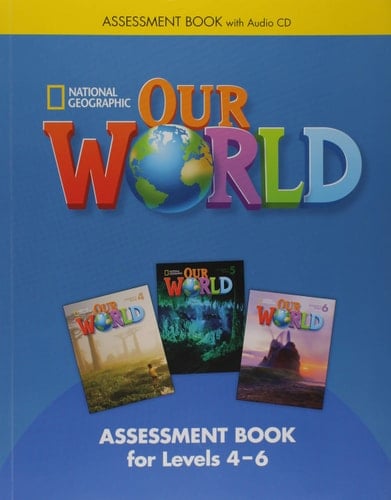 Our World 4-6: Assessment Book with Audio CD