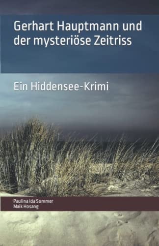 Gerhart Hauptmann und der mysteriöse Zeitriss Ein Hiddensee-Krimi