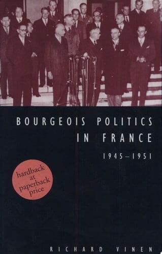 Bourgeois Politics in France, 1945-1951