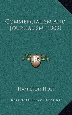 Commercialism And Journalism (1909)