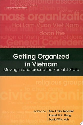 Getting Organized in Vietnam Moving in and around the Socialist State