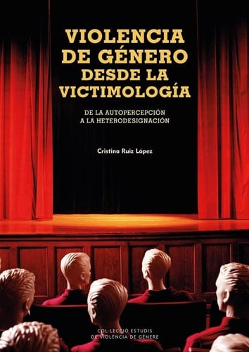 Violencia de género desde la victimología de la autopercepción a la heterodesignación