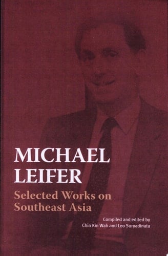 Michael Leifer Selected Works on Southeast Asia