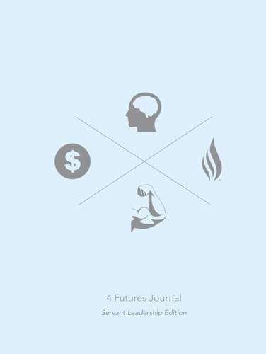 4 Futures Journal: Servant Leadership Edition