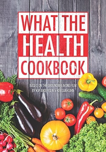 What the Health Cookbook
