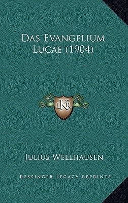 Das Evangelium Lucae (1904) (German Edition)