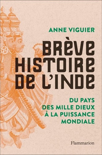 Brève histoire de l'Inde du pays des mille dieux à la puissance mondiale