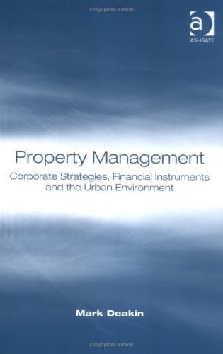 Property Management Corporate Strategies, Financial Instruments and the Urban Environment