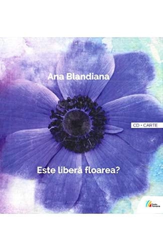 Este liberă floarea? poeme rostite la Radio : 1965-2017