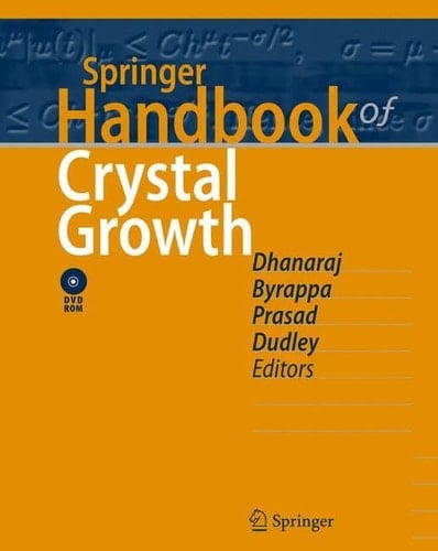 Springer Handbook of Crystal Growth (Springer Handbooks)