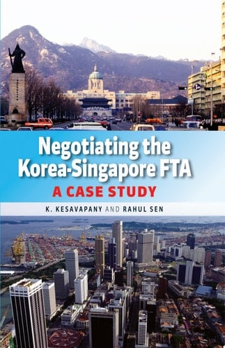 Negotiating the Korea-Singapore FTA A Case Study