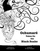 Ochumaré Takes on the Black Snake