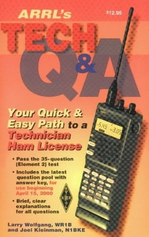 The ARRL's Tech Q&A Your Guick and Easy Path to a Technician Ham License