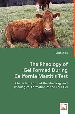 The Rheology of Gel Formed During California Mastitis Test: Characterization of the Rheology and Rheological Formation of the CMT Gel