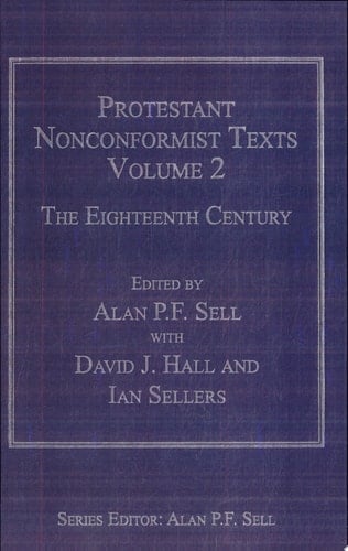 Protestant Nonconformist Texts: The eighteenth century