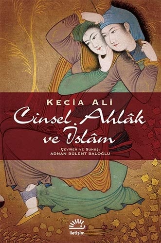 Cinsel ahlâk ve islâm Kur'an, hadis ve hukuk üzerine feminist düşünceler