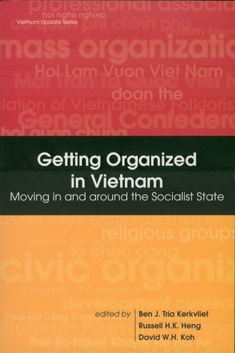 Getting Organized in Vietnam Moving in and around the Socialist State