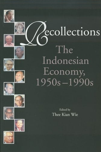 Recollections The Indonesian Economy, 1950s-1990s