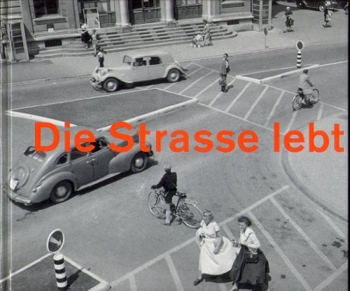 Die Strasse lebt. Fotografien 1938-1970
