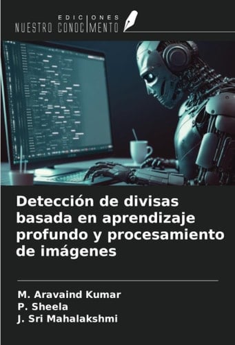 Detección de divisas basada en aprendizaje profundo y procesamiento de imágenes (Spanish Edition)