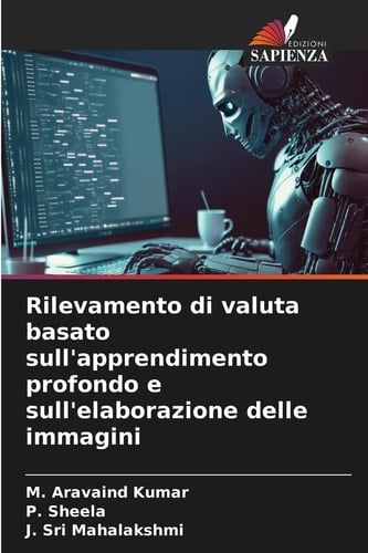 Rilevamento di valuta basato sull'apprendimento profondo e sull'elaborazione delle immagini (Italian Edition)