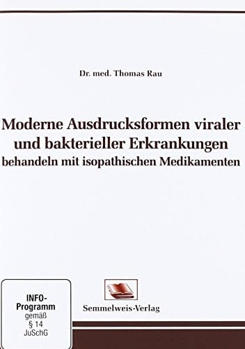 Moderne Ausdrucksformen viraler und bakterieller Erkrankungen behandeln mit isopathischen Medikamenten