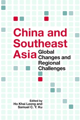 China and Southeast Asia: Global Changes and Regional Challenges