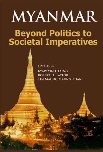Myanmar Beyond Politics to Societal Imperatives