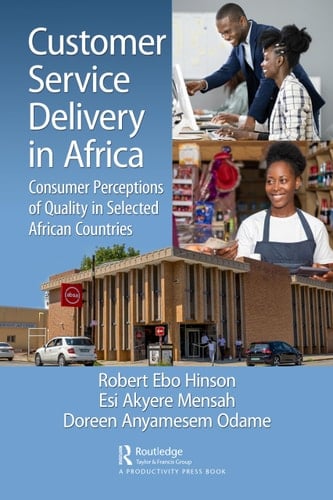 Customer Service Delivery in Africa Consumer Perceptions of Quality in Selected African Countries