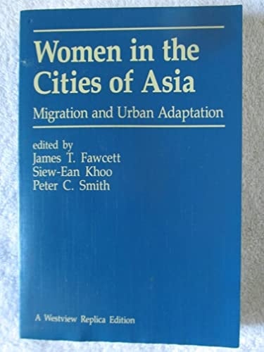 Women In The Cities Of Asia: Migration And Urban Adaptation