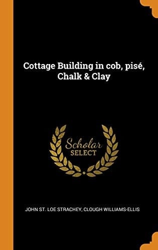 Cottage Building in Cob, Pisé, Chalk & Clay