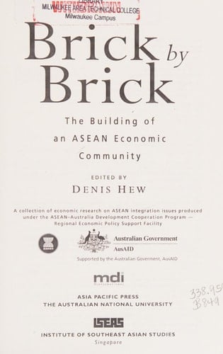 Brick by Brick The Building of an ASEAN Economic Community