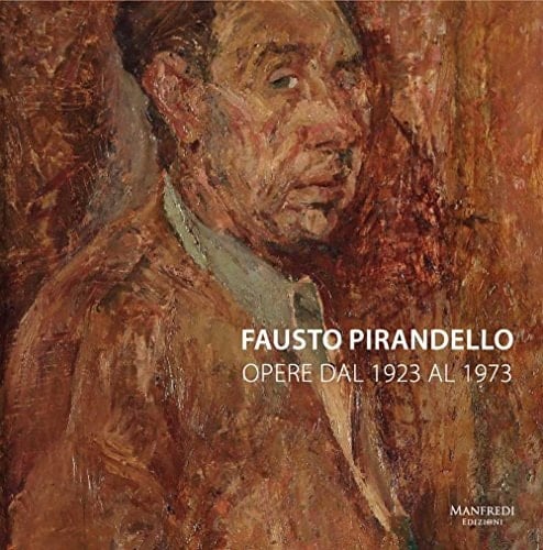 Fausto Pirandello opere dal 1923 al 1973