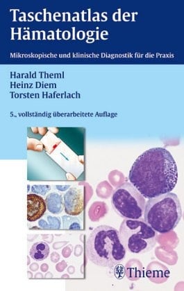Taschenatlas der Hämatologie morphologische Diagnostik für die Praxis