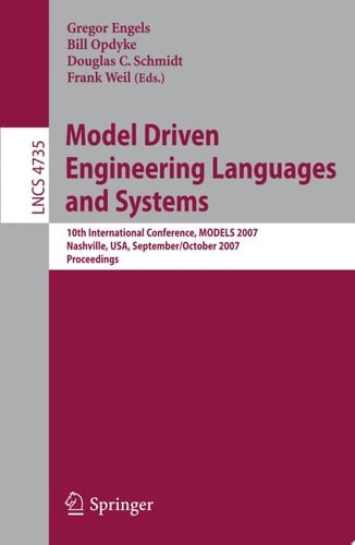 Model Driven Engineering Languages and Systems 10th International Conference, MoDELS 2007, Nashville, USA, September 30 - October 5, 2007, Proceedings