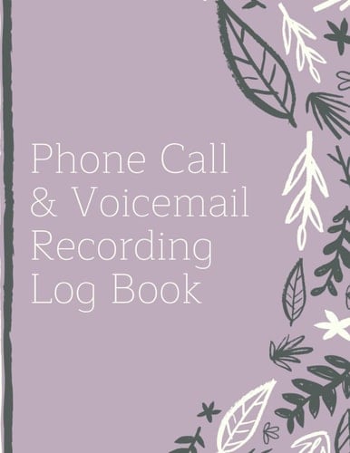 Phone Call & Voicemail Recording Log Book: Telephone Memo Notebook - Floral Voicemail Record Logbook