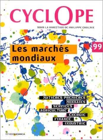 Les marchés mondiaux Cyclope 1999