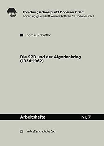 Die Spd Und Der Algerienkrieg 1954-1962 (Arbeitshefte, 7) (German Edition)