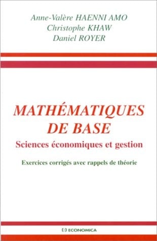Mathématiques de base sciences économiques et gestion : exercices corrigés avec rappels de théorie