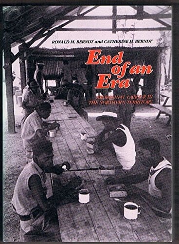 End of an era: Aboriginal labour in the Northern Territory