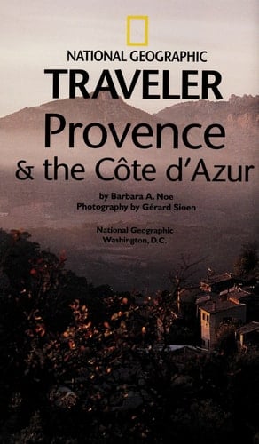 National Geographic Traveler: Provence and the Cote D'Azur