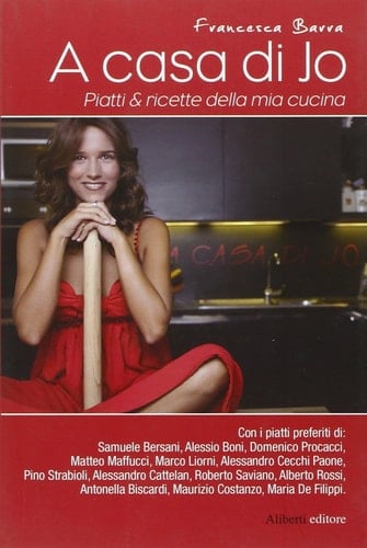 A casa di Jo. Piatti & ricette della mia cucina