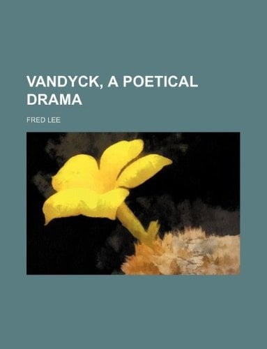 Vandyck, a poetical drama