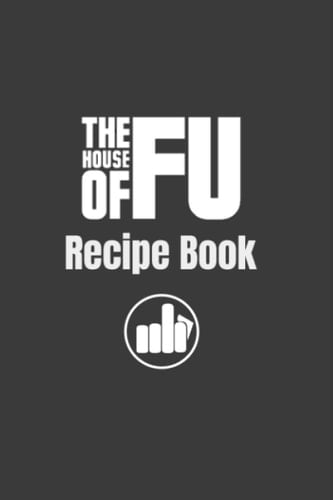 House of FU; Recipe Book (The House of FU)