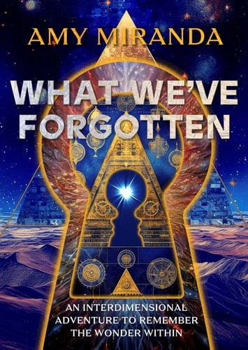What We've Forgotten An Interdimensional Adventure to Remember the Wonder Within