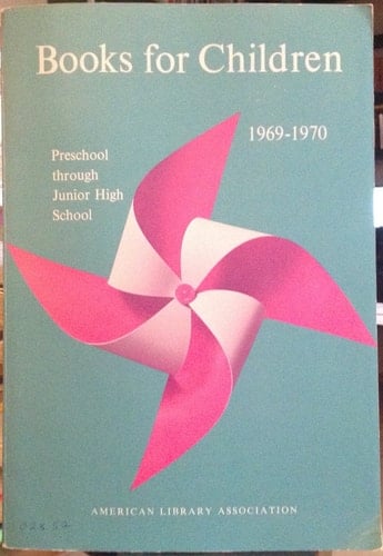 Books for Children Preschool Through Junior High School : 1969-1970