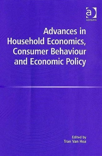Advances in Household Economics, Consumer Behaviour and Economic Policy