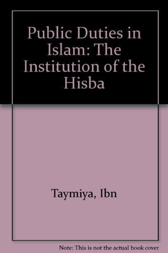 Public Duties in Islam: The Institution of the Hisba
